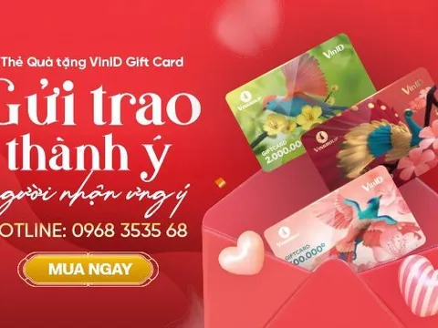 “Tấm thẻ quyền lực” VinID Gift Card - giải pháp quà tặng hoàn hảo cho doanh nghiệp