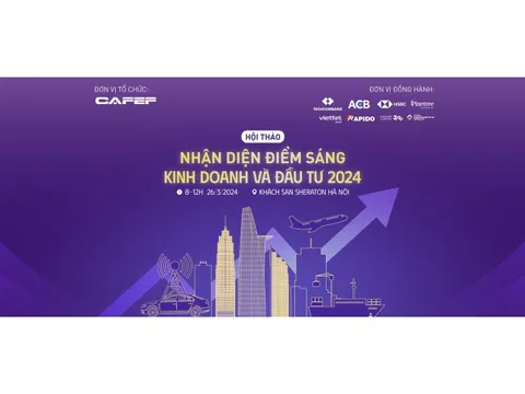 Sáng 26/03 chính thức diễn ra Hội thảo “Nhận diện điểm sáng kinh doanh và đầu tư năm 2024”