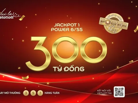 Liệu Jackpot 1 của Power 6/55 có phá đỉnh 300 tỷ đồng?